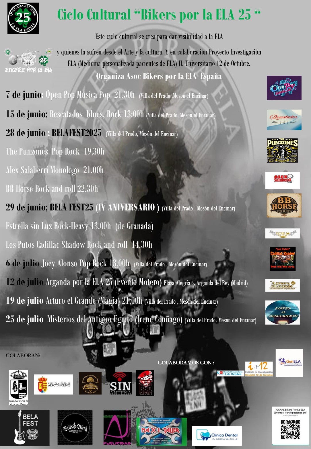 1er CICLO CULTURAL BIKERS POR LA ELA 25 en colaboración con el Laboratorio de Diagnóstico Genético e Investigación de ELA, Hospital Universitario 12 de Octubre de Madrid. Meses junio y julio.